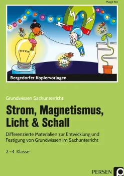 Strom, Magnetismus, Licht & Schall - Kopiervorlagen, 2.-4. Klasse
