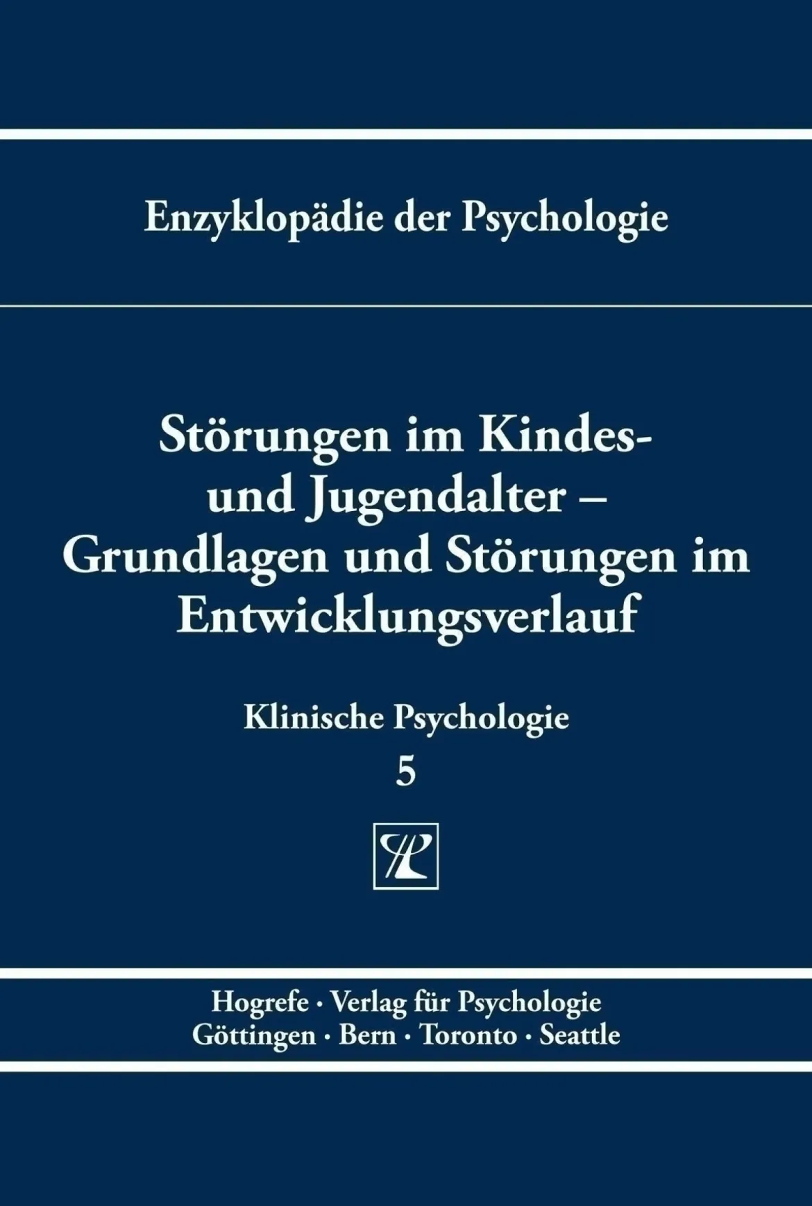 Störungen im Kindes- und Jugendalter ? Grundlagen und Störungen im Entwicklungsverlauf, Buch