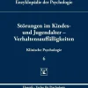 Störungen im Kindes- und Jugendalter ? Verhaltensauffälligkeiten, Buch