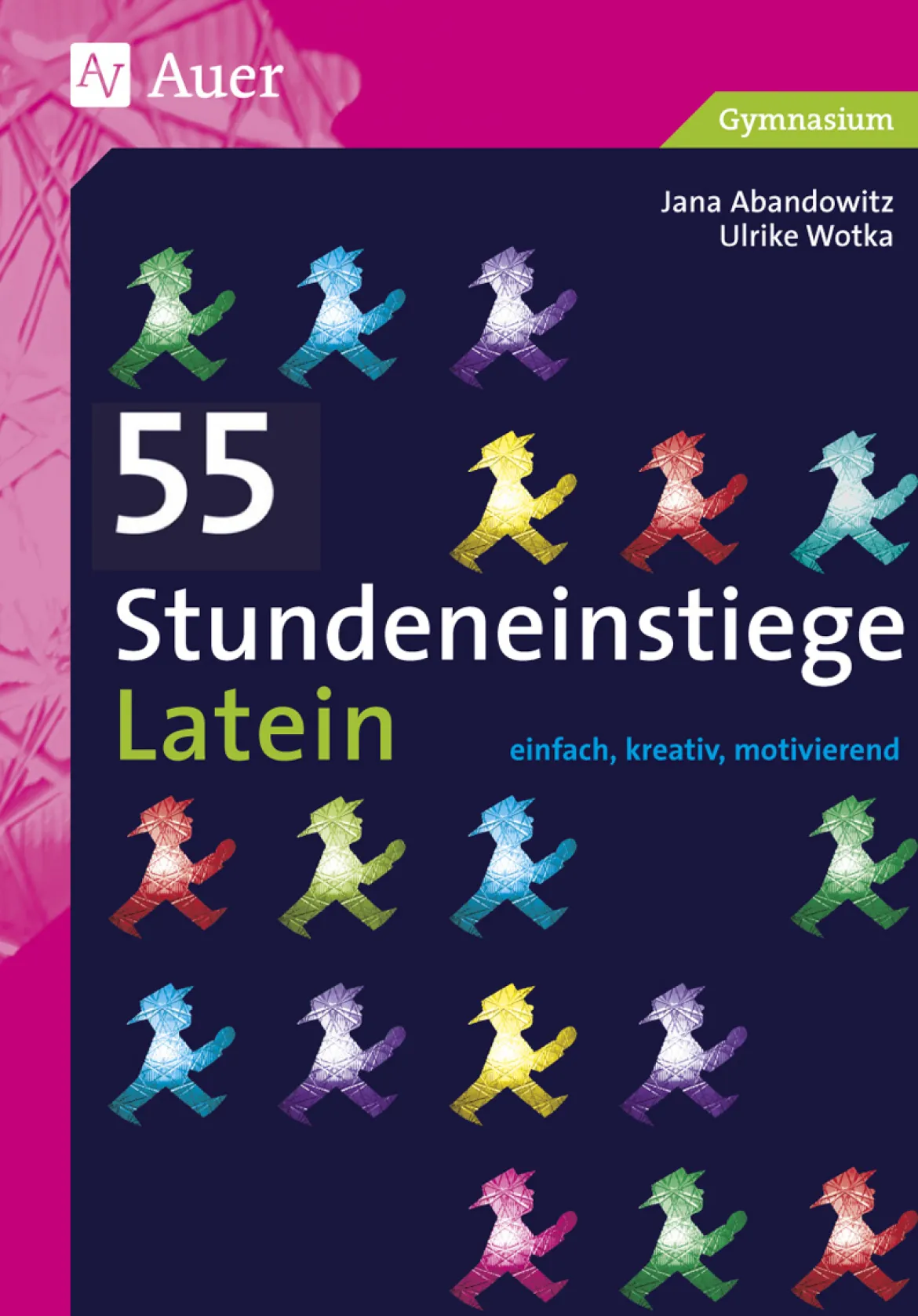 55 Stundeneinstiege Latein, Buch, 5. bis 13. Klasse