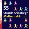 55 Stundeneinstiege Mathematik, Buch, 5. bis 10. Klasse