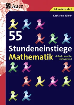55 Stundeneinstiege Mathematik, Buch, 5. bis 10. Klasse