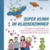 Super Klima im Klassenzimmer