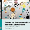 Tanzen im Sportunterricht - einfach & anschaulich, Broschüre inkl. DVD, 1.-4. Klasse