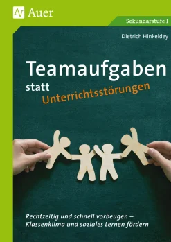 Teamaufgaben statt Unterrichtsstörungen