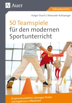 50 Teamspiele für den modernen Sportunterricht, Buch, 5. bis 10. Klasse