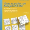 Texte schreiben mit Bildergeschichten 3./4. Klasse