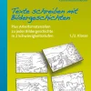 Texte schreiben mit Bildergeschichten 1./2. Klasse