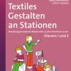 Textiles Gestalten an Stationen 1/2