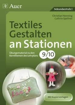 Textiles Gestalten an Stationen 9-10