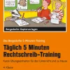 Täglich 5 Minuten Rechtschreib-Training, Kopiervorlagen, 4. Klasse