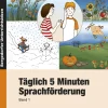 Täglich 5 Minuten Sprachförderung - Band 1