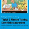 Täglich 5 Minuten Training: Schriftl. Subtraktion, Kopiervorlagen, 3. Klasse