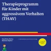 THAV - Therapieprogramm für Kinder mit aggressivem Verhalten, Materialsatz, 6 bis 12 Jahre