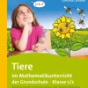 Tiere im Mathematikunterricht der Grundschule 1/2