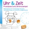 Uhr & Zeit - Praxisband und Uhrenstempel