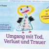 Umgang mit Tod, Verlust und Trauer