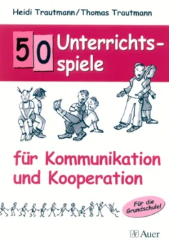 50 Unterrichtsspiele für Kommunikation und Kooperation, Buch, 1. bis 4. Klasse