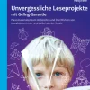 Unvergessliche Leseprojekte mit Geling-Garantie