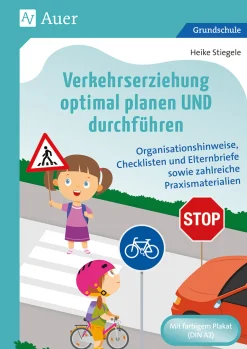 Verkehrserziehung optimal planen UND durchführen, Klasse 1-4