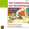 Vom Frühstückssong zum Abschiedsgong, Audio-CD, 1.-4. Klasse
