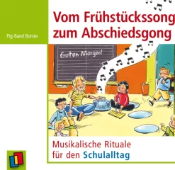 Vom Frühstückssong zum Abschiedsgong, Audio-CD, 1.-4. Klasse