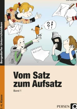 Vom Satz zum Aufsatz - Band 1, 2.-4. Klasse