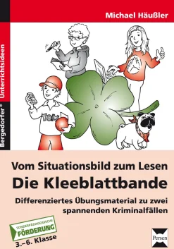 Vom Situationsbild zum Lesen: Die Kleeblattbande, Buch, 3.-6. Klasse