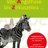 Von Angsthase bis Zirkuszebra, Buch