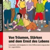 Von Träumen, Stärken und dem Ernst des Lebens, Buch, 5.-9. Klasse