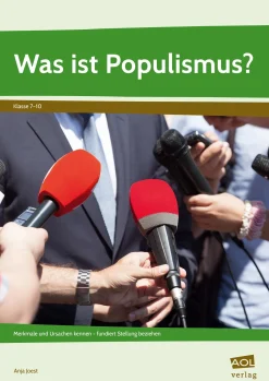 Was ist Populismus? 7. bis 10. Klasse