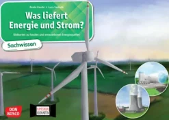 Was liefert Energie und Strom? Kamishibai Bildkartenset, 8-10 Jahre