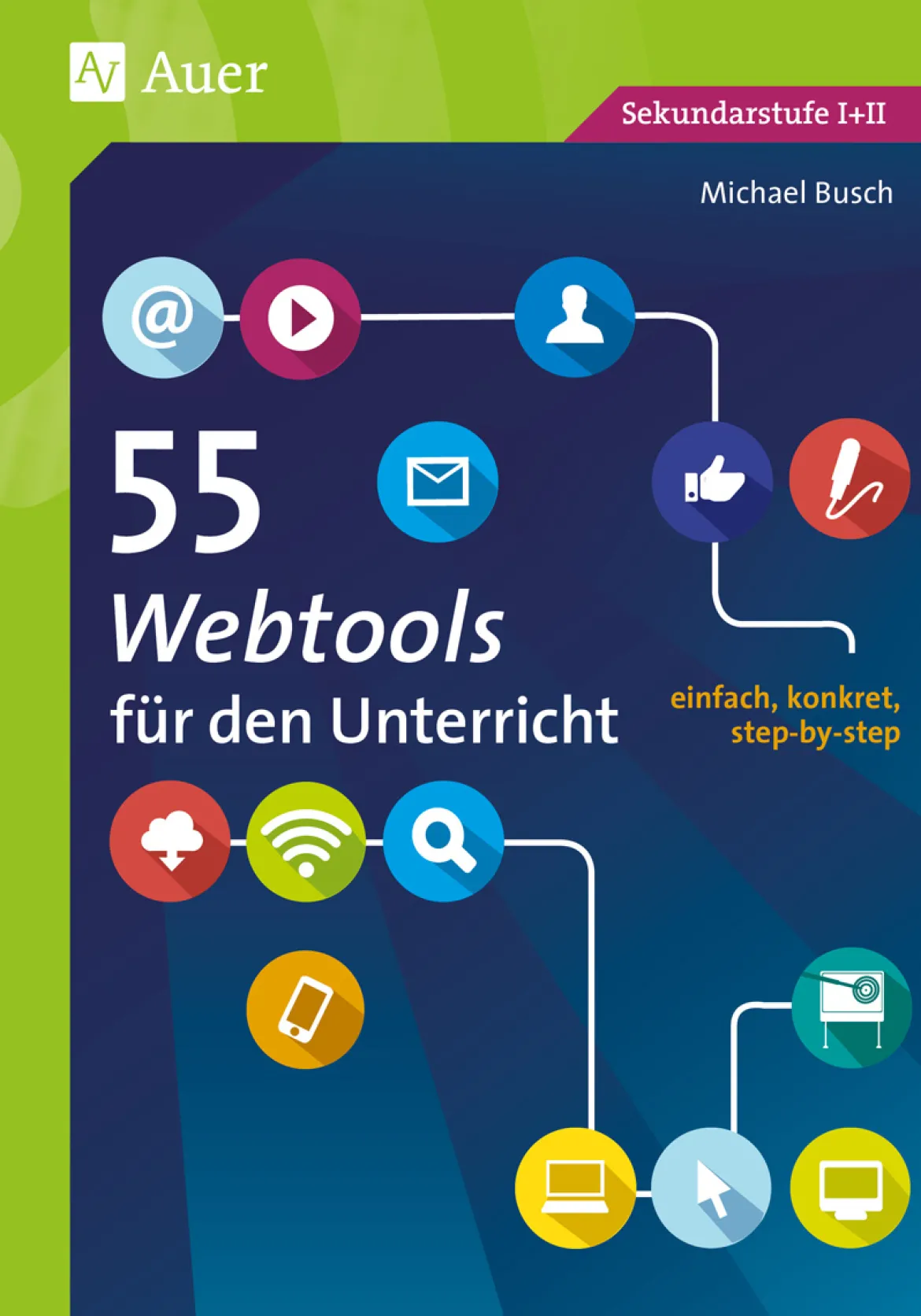 55 Webtools für den Unterricht, Buch, 5. bis 13. Klasse