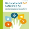 Werkstattarbeit DaZ - Aufbaukurs A2