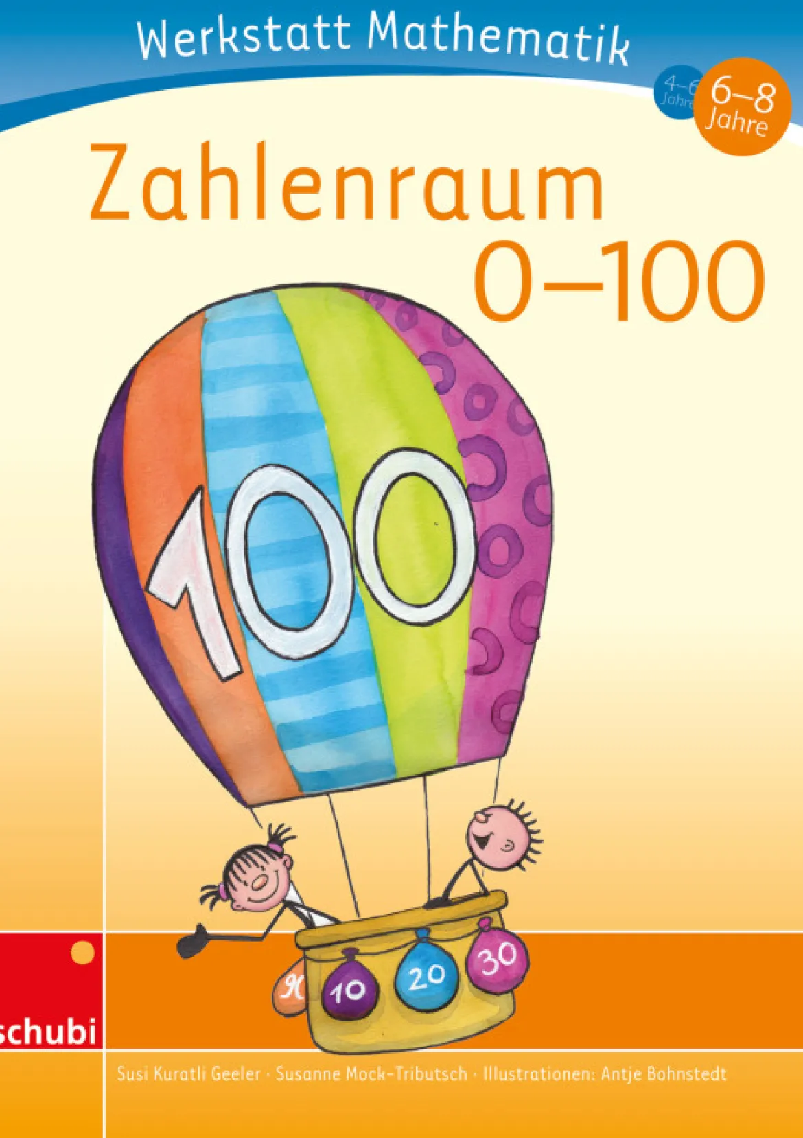 Werkstatt Mathematik - Zahlenraum 0-100, 6-8 Jahre