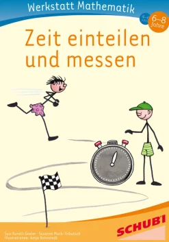 Werkstatt Mathematik - Zeit einteilen und messen, 6-8 Jahre