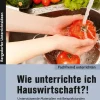 Wie unterrichte ich Hauswirtschaft?!, Buch, 5. bis 10. Klasse