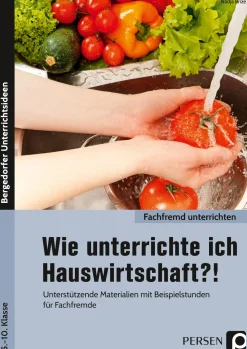 Wie unterrichte ich Hauswirtschaft?!, Buch, 5. bis 10. Klasse