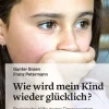 Wie wird mein Kind wieder glücklich?, Buch