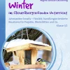Winter im fächerübergreifenden Unterricht 1/2