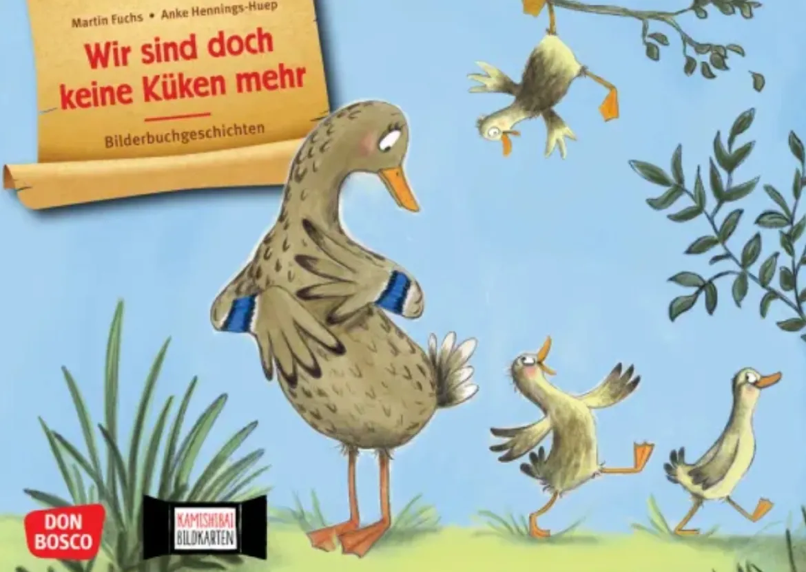 Wir sind doch keine Küken mehr. Kamishibai Bildkartenset, 4-6 Jahre