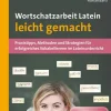 Wortschatzarbeit Latein leicht gemacht