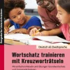 Wortschatz trainieren mit Kreuzworträtseln, Buch, 5.-9. Klasse