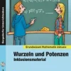 Wurzeln und Potenzen - Inklusionsmaterial, Buch inkl. CD, 5.-10. Klasse
