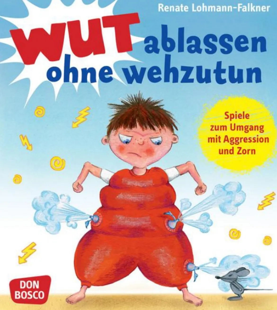 Wut ablassen ohne wehzutun, Buch, 4-8 Jahre