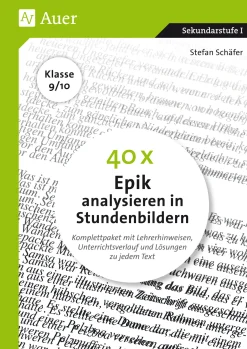 40 x Epik analysieren in Stundenbildern, Buch, 9. und 10. Klasse