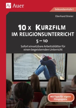 10x Kurzfilm im Religionsunterricht 5-10, Buch, 5. bis 10. Klasse