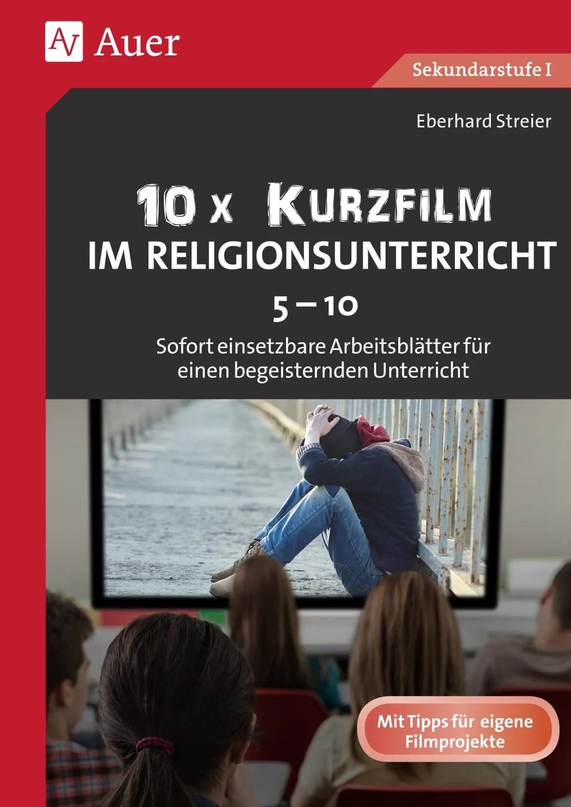 10x Kurzfilm im Religionsunterricht 5-10, Buch, 5. bis 10. Klasse