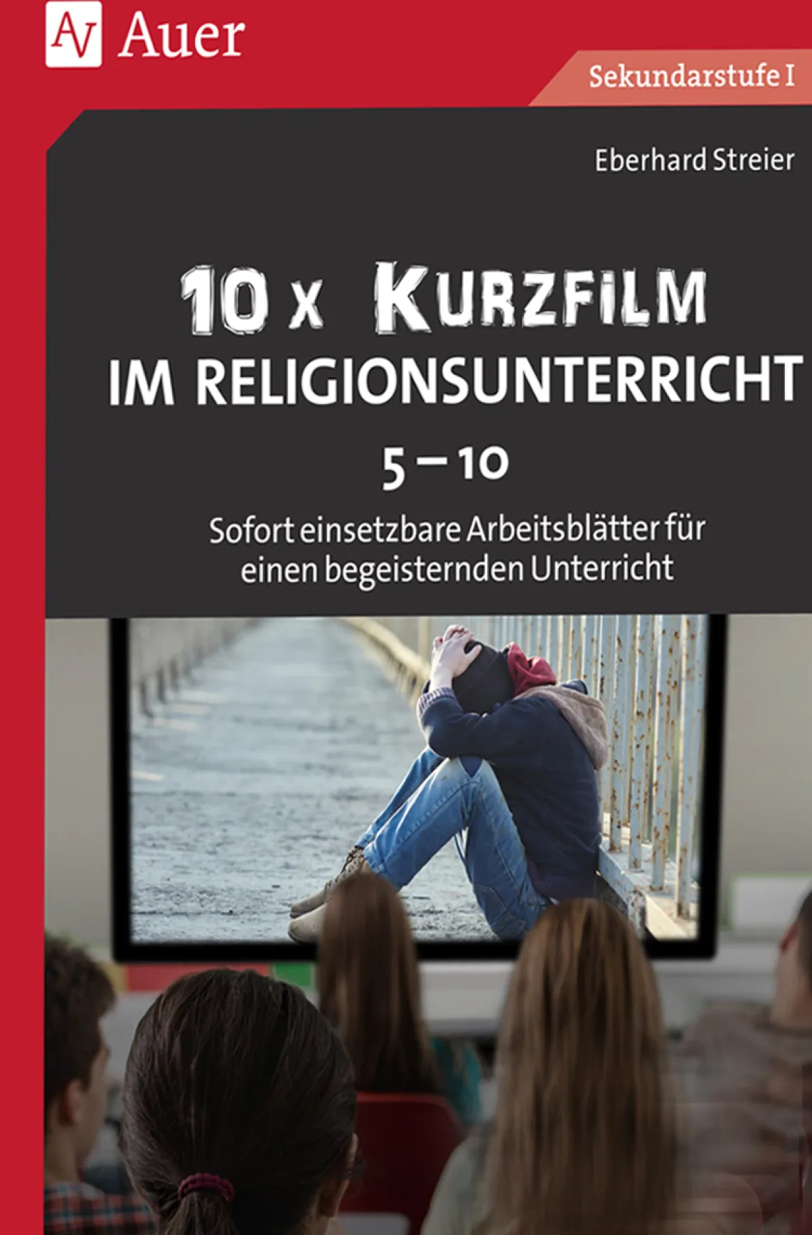 10x Kurzfilm im Religionsunterricht, Buch, Klasse 5-10