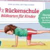 30x Rückenschule. Bildkarten für Kinder, ab 4 Jahre